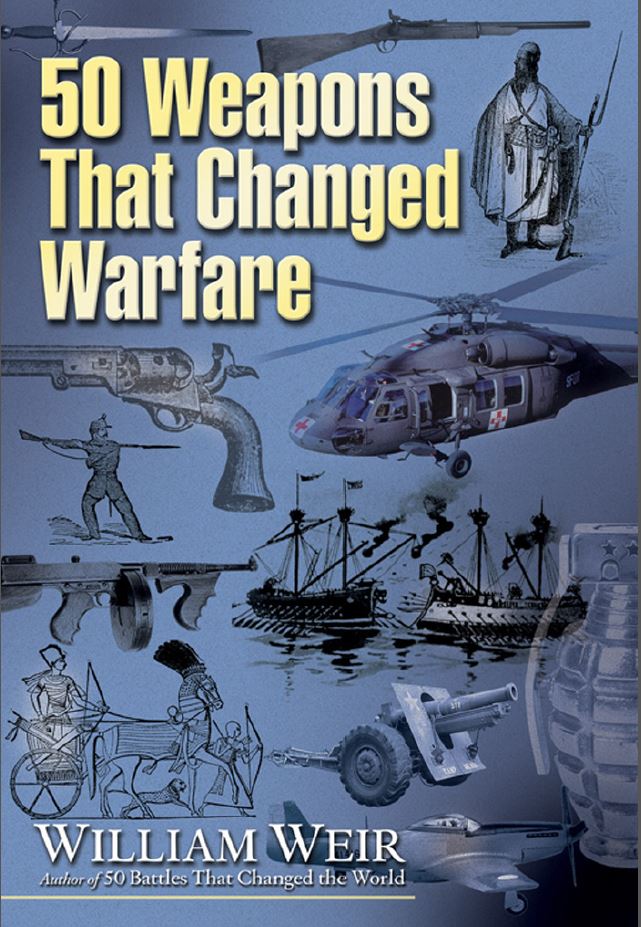50 Weapons That Changed Warfare